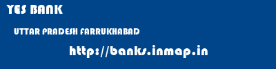 YES BANK  UTTAR PRADESH FARRUKHABAD    banks information 